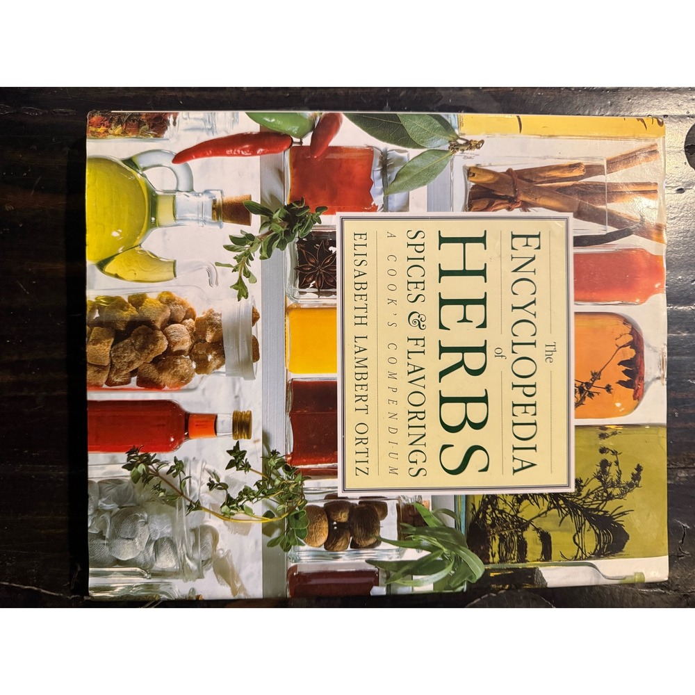 The Encyclopedia of Herbs Spices & Flavorings Elisabeth Lambert Ortiz DK Book